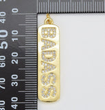 14K Gold Filled Micro Pave Badass Word Charm, CP1221