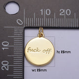 18K Gold Filled Dainty Fuck Off Charm for Necklace Bracelet Round Coin Disc FuckOff Word Cursive Jewelry Swear Word Trend Jewelry, CP1920